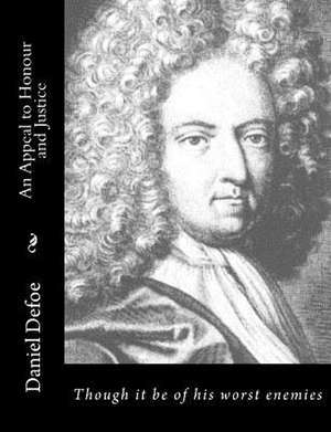 An Appeal to Honour and Justice de Daniel Defoe