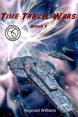 Time Travel Wars de Reginald Williams