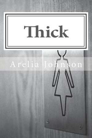 Thick de Arelia Johnson