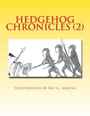 Hedgehog Chronicles (2) de Suzanne And Adrienne Kehde