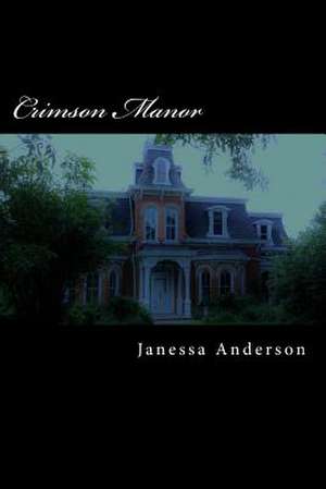 Crimson Manor de Janessa Anderson