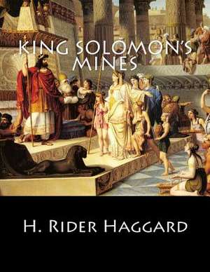 King Solomon's Mines de H. Rider Haggard