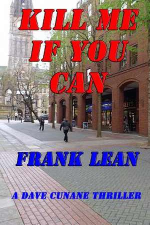 Kill Me If You Can de Frank Lean