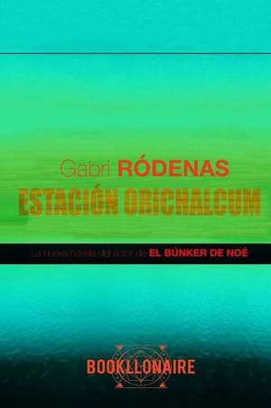 Estacion Orichalcum de Gabri Rodenas