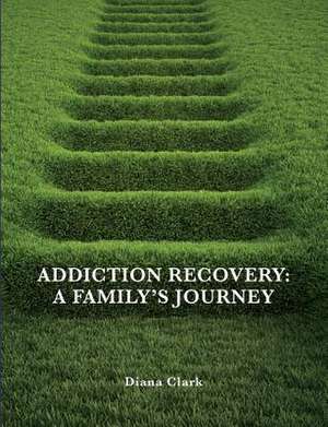 Addiction Recovery de Diana Clark