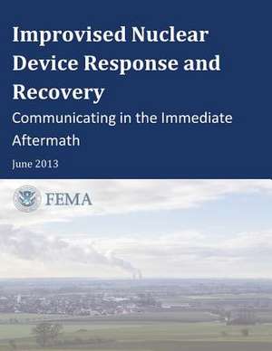 Improvised Nuclear Device Response and Recovery de U. S. Department of Homeland Security