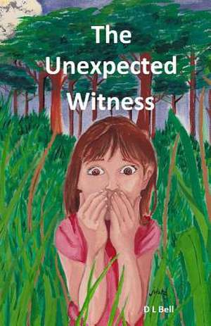 The Unexpected Witness de D. L. Bell