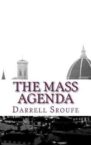 The Mass Agenda de Darrell Lynn Sroufe