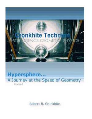 Hypersphere, ... a Journey at the Speed of Geometry Revised Edition, de Robert B. Cronkhite