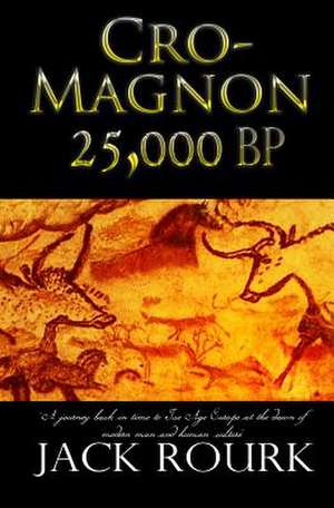 Cro-Magnon 25,000 BP de Jack Rourk