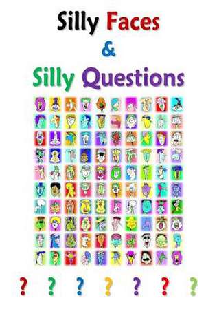 Silly Faces and Silly Questions de Michael Richard Craig