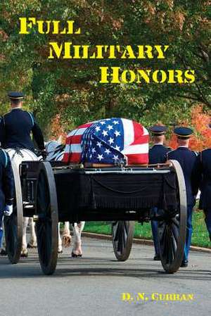 Full Military Honors de D. N. Curran