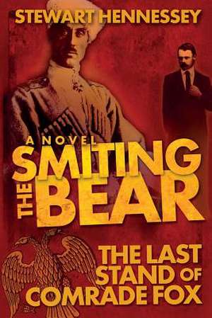 Smiting the Bear de Stewart Hennessey