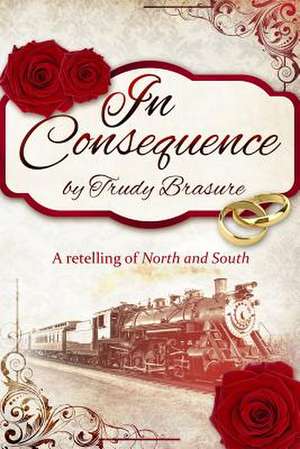 In Consequence de Trudy Brasure