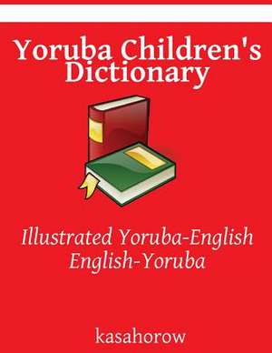 Yoruba Children's Dictionary de Kasahorow