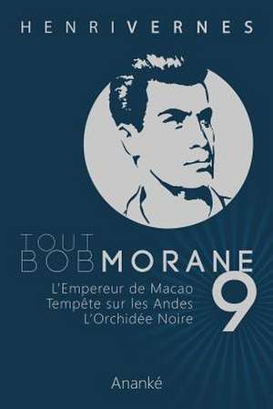 Tout Bob Morane/9 de Henri Vernes