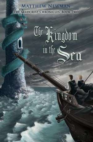 The Kingdom in the Sea de Matthew Newman