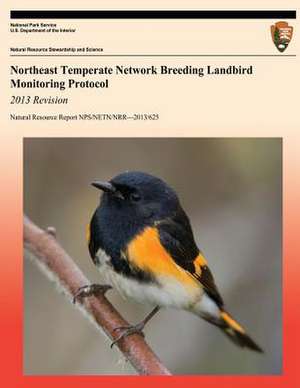 Northeast Temperate Network Breeding Landbird Monitoring Protocol 2013 Revision de National Park Service