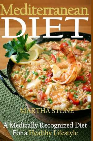 Mediterranean Diet de Martha Stone