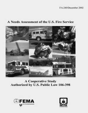 A Needs Assessment of the U.S. Fire Service de Federal Emergency Management Agency