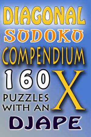 Diagonal Sudoku Compendium de Djape