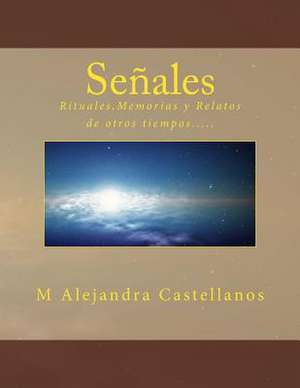 Senales de M. Alejandra Castellanos