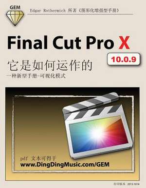 Final Cut Pro X - How It Works [Chinese Edition] de Edgar Rothermich