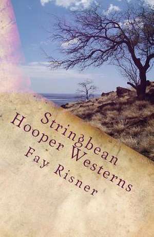 Stringbean Hooper Westerns de Fay Risner