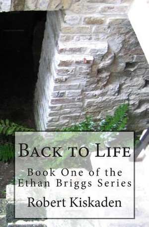 Back to Life de Robert Kiskaden