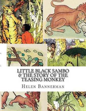 Little Black Sambo & the Story of the Teasing Monkey de Helen Bannerman