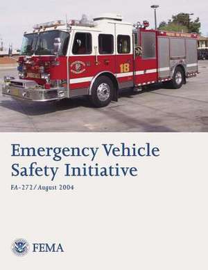 Emergency Vehicle Safety Initiative de U. S. Department of Homeland Security