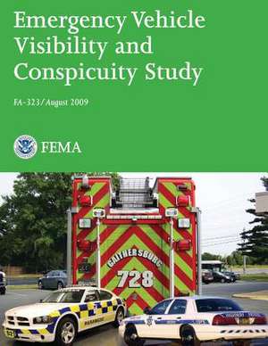 Emergency Vehicle Visibility and Conspicuity Study de U. S. Department of Homeland Security