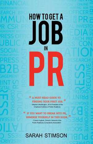 How to Get a Job in PR de Sarah Stimson