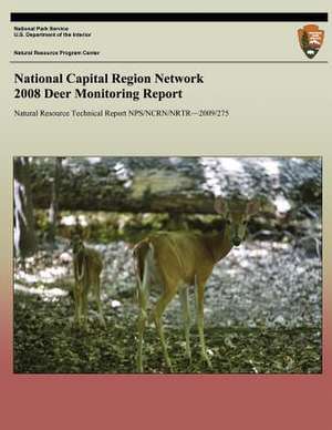 National Capital Region Network 2008 Deer Monitoring Report de National Park Service