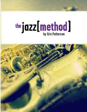 The Jazz Method de Eric Patterson