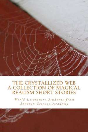 The Crystallized Web de MS Lisa S. Watson