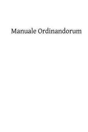 Manuale Ordinandorum de Rev Aurelius Stehle Osb