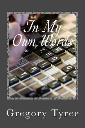 In My Own Words de Gregory Tyree