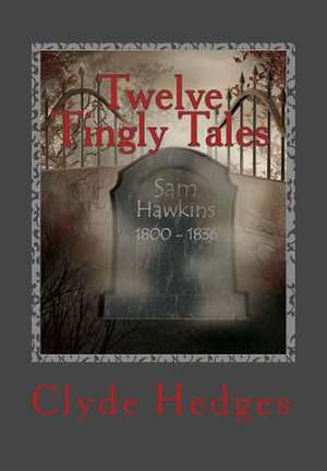 Twelve Tingly Tales de MR Clyde R. Hedges