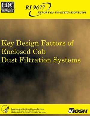 Key Design Factors of Enclosed Cab Dust Filtration Systems de John a. Organiscak