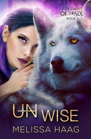 (Un)Wise de Melissa Haag