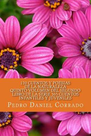 Cuentos y Poesias de La Naturaleza - Quinto Volumen de MR Pedro Daniel Corrado