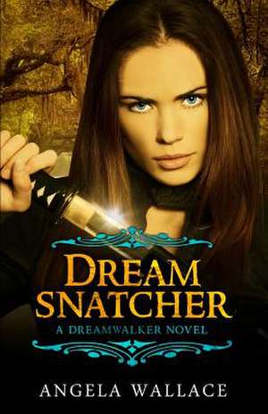 Dreamsnatcher de Angela Wallace