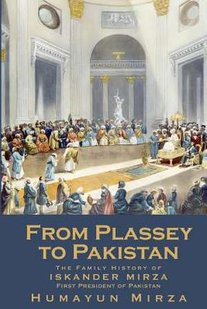 From Plassey to Pakistan de Humayun Mirza