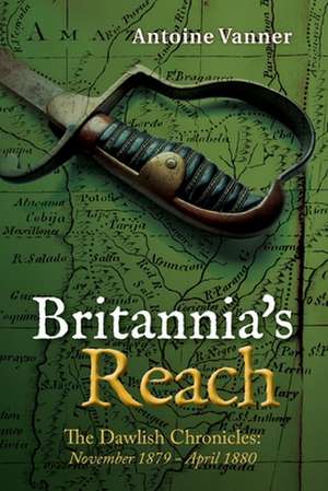 Britannia's Reach de Antoine Vanner