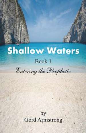 Shallow Waters de Gord Armstrong