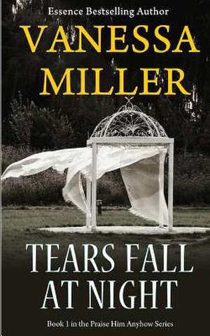 Tears Fall at Night de Vanessa Miller