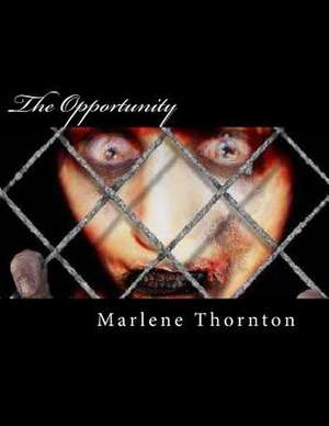 The Opportunity de MS Marlene Sadie Thornton