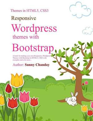 Responsive Wordpress Themes with Bootstrap de Sunny Chanday