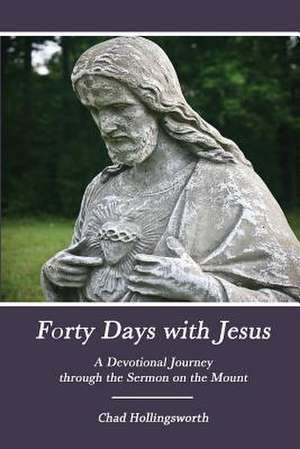 Forty Days with Jesus de Chad Hollingsworth